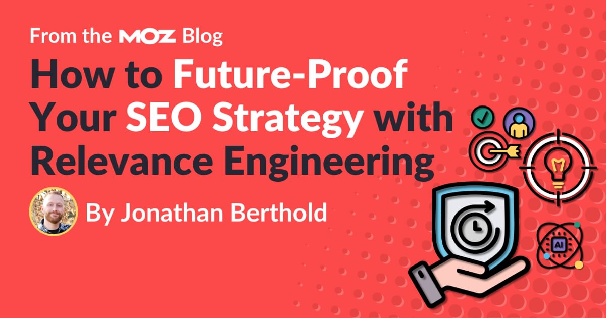 The best way to Future-Proof Your search engine optimisation Technique with Relevance Engineering